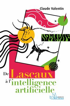 De Lascaux à l’intelligence artificielle. Histoire de la culture.