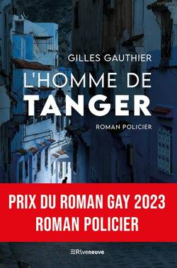 « L’homme de Tanger » ou les sentiments au cœur d’une intrigue policière