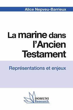 La marine dans l’Ancien Testament. Représentations et enjeux