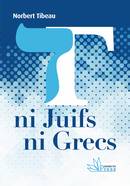 “Neither Jews nor Greeks”: “The Universality of the Gospel Does Not Erase Differences; It Reconciles Them”